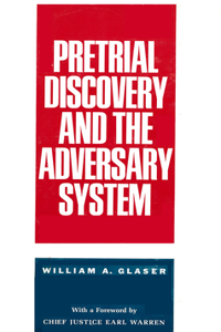 Pretrial Discovery and the Adversary System