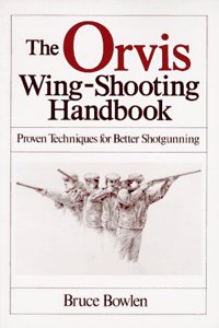 The Orvis Wing-shooting Handbook