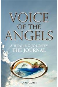 Voice of the Angels-A Healing Journey - The Journal
