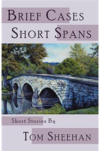 Brief Cases, Short Spans