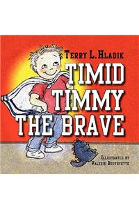 Timid Timmy the Brave