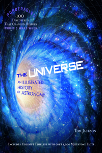 The Universe: An Illustrated History of Astronomy