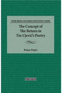 The Concept of the Return in Tin Ujevi 's Poetry