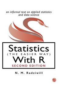 Statistics (The Easier Way) With R