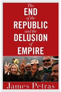 The End of the Republic and the Delusion of Empire