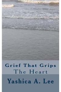 Grief That Grips the Heart