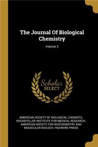 The Journal Of Biological Chemistry; Volume 3