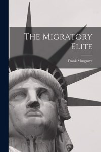 Migratory Elite