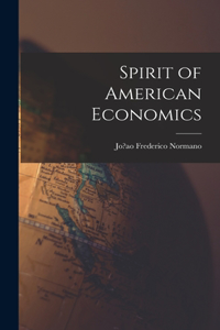 Spirit of American Economics