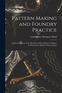 Pattern Making and Foundry Practice