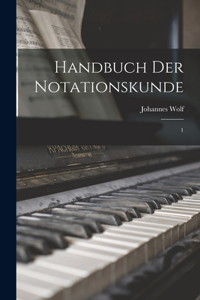 Handbuch der Notationskunde