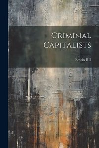 Criminal Capitalists