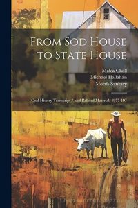 From sod House to State House