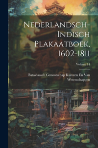 Nederlandsch-Indisch Plakaatboek, 1602-1811; Volume 14
