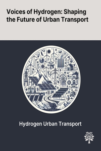 Voices of Hydrogen: Shaping the Future of Urban Transport