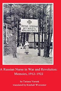 A Russian Nurse in War and Revolution