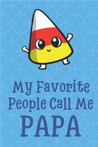 My Favorite People Call Me Papa