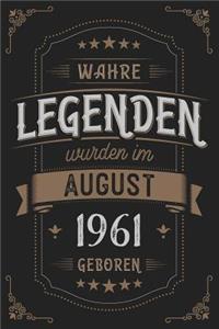 Wahre Legenden wurden im August 1961 geboren