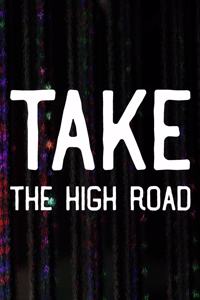 Take The High Road