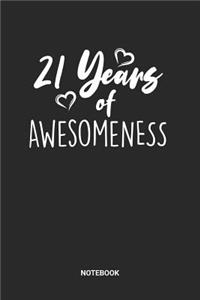 21 Years Of Awesomeness Notebook