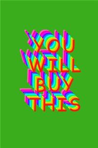 You Will Buy This