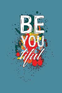 Be You Tiful