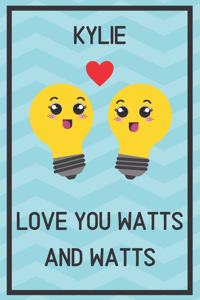 Kylie Love You Watts and Watts