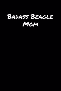 Badass Beagle Mom