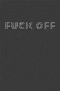 fuck off