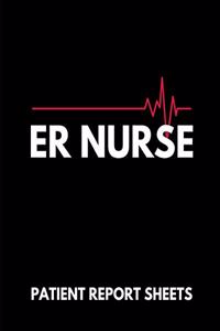 ER Nurse Patient Report Sheets