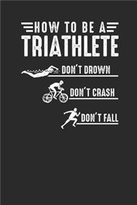 How To Be A Triathlete