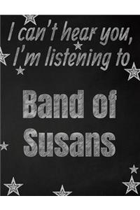 I can't hear you, I'm listening to Band of Susans creative writing lined notebook