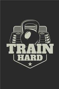 Train Hard