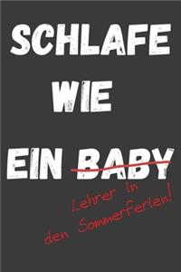 Schlafe wie ein Lehrer in den Sommerferien