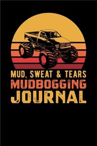 Mud Sweat Tears Mud Bogging Journal