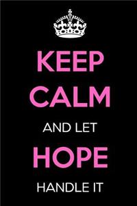 Keep Calm and Let Hope Handle It