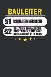 Bauleiter §1 Ich Habe Immer Recht §2 Sollte Ich Einmal Nicht Recht Haben, Tritt Ganz Automatisch §1 in Kraft