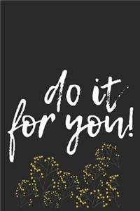 Do It for You