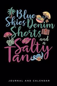 Blue Skies Denim Shorts and a Salty Tan