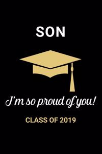 Son I'm so Proud of You Class of 2019