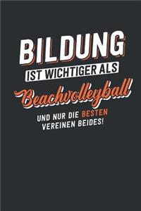 Bildung ist wichtiger als Beachvolleyball