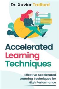 Accelerated Learning Techniques