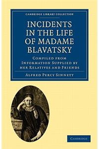 Incidents in the Life of Madame Blavatsky