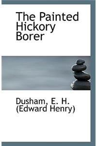 The Painted Hickory Borer