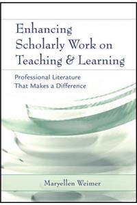 Enhancing Scholarly Work on Teaching and Learning