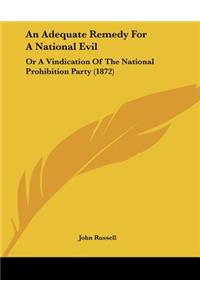 An Adequate Remedy For A National Evil