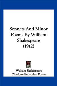 Sonnets And Minor Poems By William Shakespeare (1912)