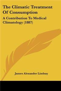 Climatic Treatment Of Consumption