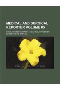 Medical and Surgical Reporter Volume 65