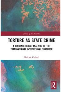 Torture as State Crime